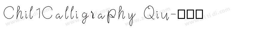 Chil1Calligraphy Qiu字体转换